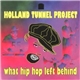 Holland Tunnel Project - What Hip Hop Left Behind